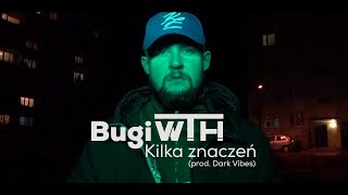 BugiWTH - Kilka znaczeń (prod. Dark Vibes)