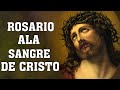 ROSARIO DE LA SANGRE PRECIOSISIMA DE JESUCRISTO - SANTO ROSARIO DE HOY