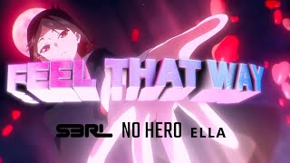 Feel That Way - No Hero & S3RL ft Ella