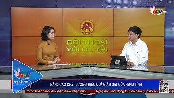 Nâng cao chất lượng, hiệu quả giám sát của HĐND tỉnh