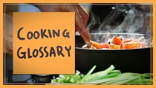 Cooking Glossary