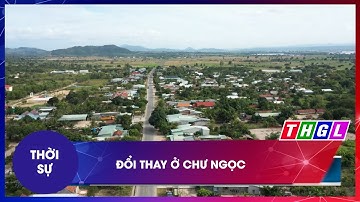 ĐỔI THAY Ở CHƯ NGỌC