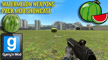 (Gmod) WaterMelon Weapons Pack Mod Showcase