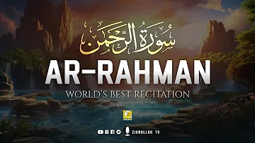 Surah Ar-Rahman (سورة الرحمن) | Fantastic Quran Beautifully Recited | Zikrullah TV