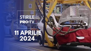 Știrile PRO TV - 11 Aprilie 2024