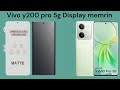 Vivo y200 pro 5g Display memrin #youtube #shorts #youtubeshorts 