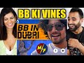 Bb ki vines vlog 8  bb in dubai  reaction