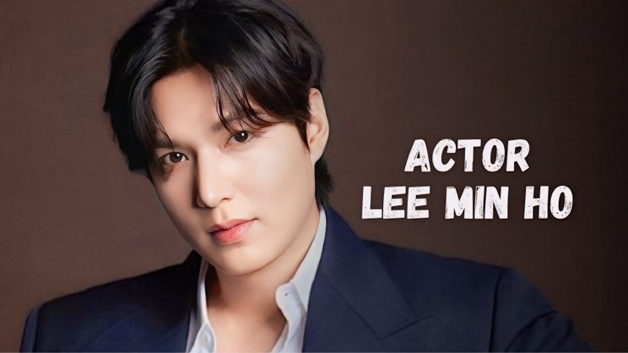 Lee Min Ho Actor FMV