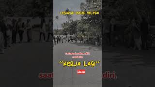 Lebaran Sudah Selesai, Kuatkan diri untuk kerja lagi
