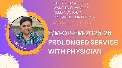 E/M-OP-EM 2025-26- Prolonged service with physician-003