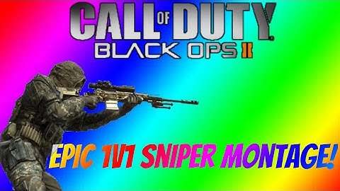 CoD: Black Ops 2 -  EPIC 1v1 SNIPER MONTAGE
