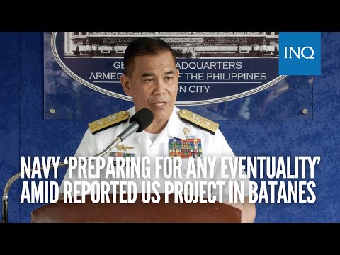 Navy ‘preparing for any eventuality’ amid reported US project in Batanes