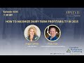 195 | How to Maximize Dairy Farm Profitability in 2025 | Dairy Farmers | Dairy Farming