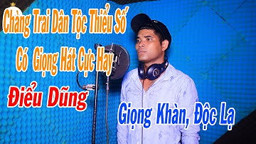 Chàng Trai Dân Tộc Thiểu Số Có Giọng Hát Cực Hay - Còn Một Ngày Để Sống - Vân Du I Điểu Dũng Cover