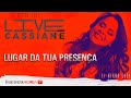 Cassiane | Lugar da Tua Presença (Ao Vivo) #Live2