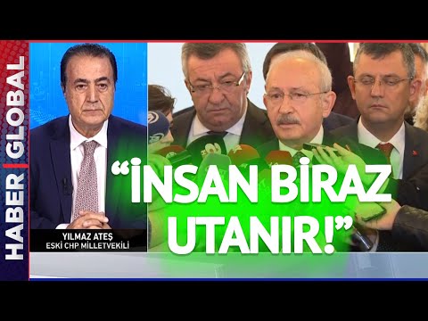 CHP'li Eski Milletvekili Yılmaz Ateş'ten Kılıçdaroğlu'na Sert Tepki "Partinin Köküne Dinamit Koydun"