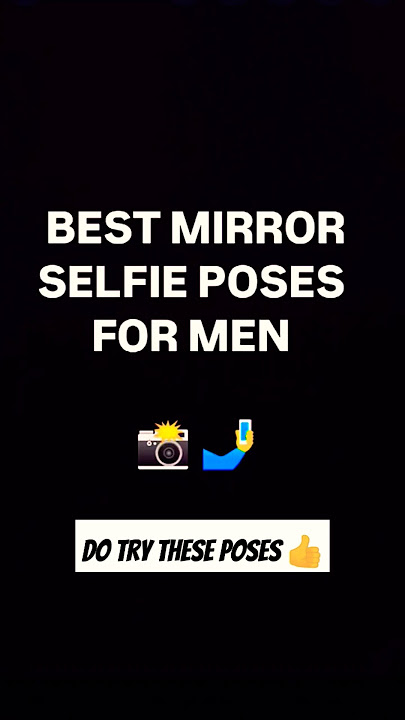 || Best Mirror Selfie Poses ||  #fashion  #best  #me  #selfie  #mensfashion  #swag  #pose  #formen