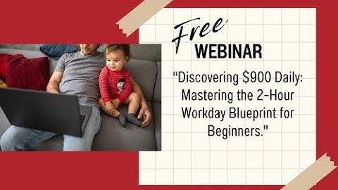 Discovering $900 Daily: Mastering the 2-Hour Workday Blueprint for Beginners.