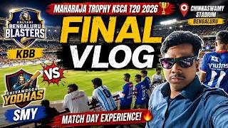 🏆 KBB vs SMY Final Vlog | Maharaja Trophy KSCA T20 2026 | Chinnaswamy Stadium Bengaluru 