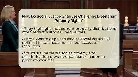 How Do Social Justice Critiques Challenge Libertarian Property Rights? - Learn About Libertarianism