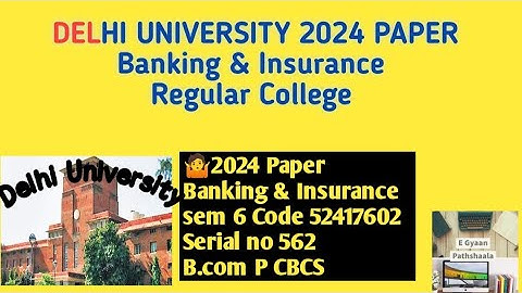 Banking & Insurance | Delhi University Question Paper Code 52417602 | B.com P CBCS | Serial no 562