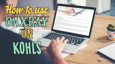 How to use OAXRAY on  Kohls
