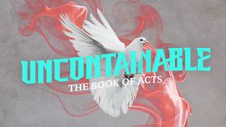 Sunday Service 6/21/2026 | Uncontainable: The Book of Acts | Brother Saul