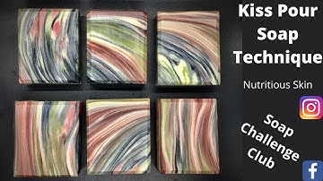 Kiss Pour Soap Technique: February 2021 Soap Challenge Club