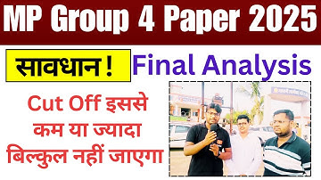 MP Group Cut Off Analysis 2025 | Group 4 Final Cut Off Analysis| Group 4 Ka Cut Off kitna jayega