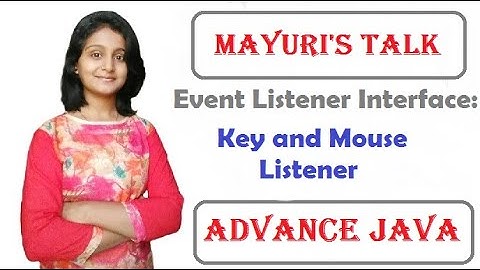 Event Handling Interface : KeyListener and MouseListener Interface | Mayuri