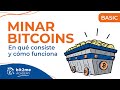 🎓MINAR BITCOIN, ¿en qué consiste y Cómo Funciona la Minería de Bitcoin? - Bit2Me Academy