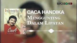 Caca Handika - Menggunting Dalam Lipatan