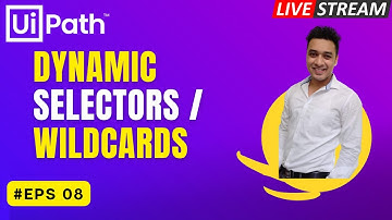 🔴 8. [Classic] - Create Dynamic Selectors in UiPath | Use Wildcards  Selector | UI Explorer