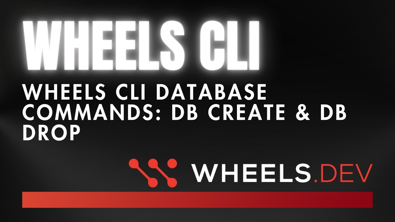 Wheels CLI: Database Commands, db create & db drop - YouTube