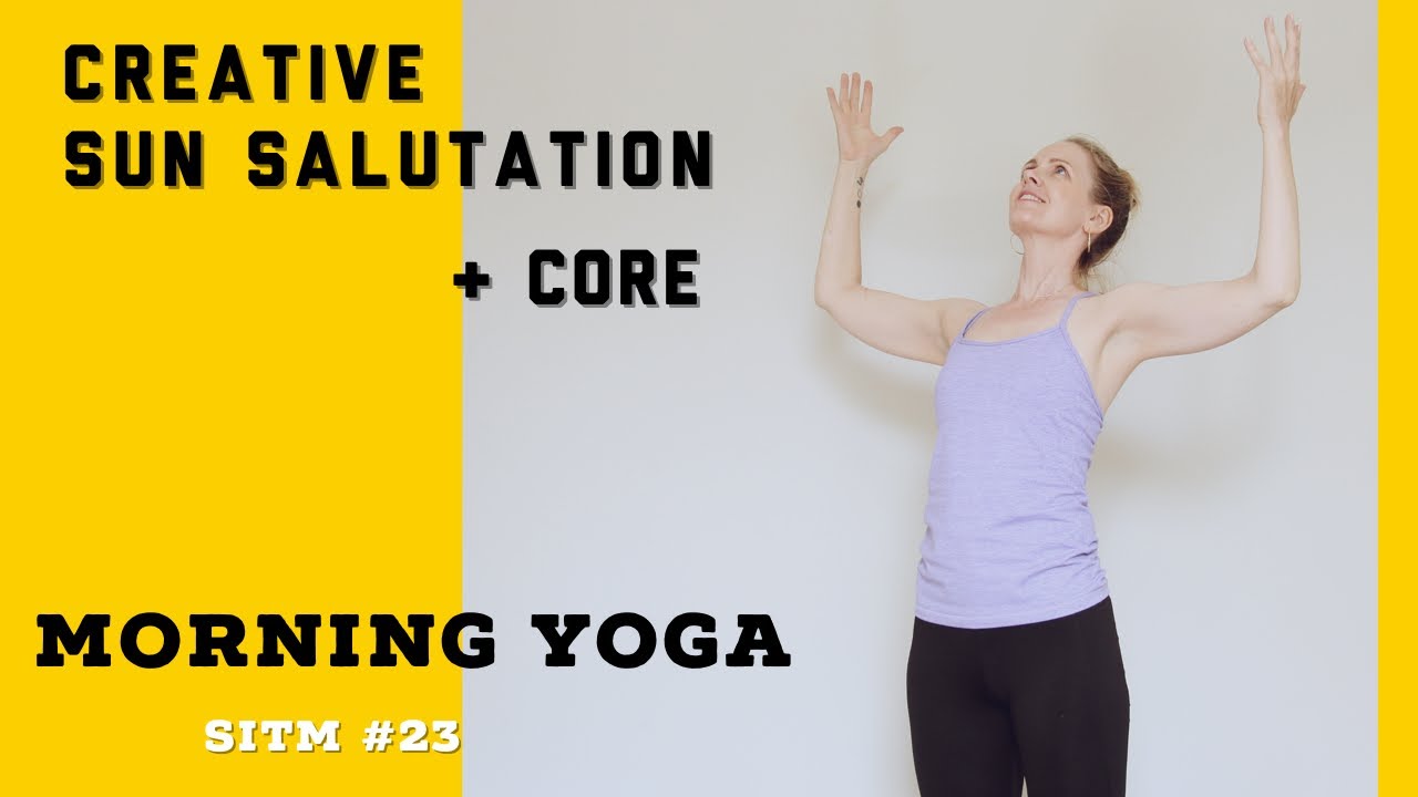 MORNING YOGA // Creative Sun Salutation with Core work // SITM 23