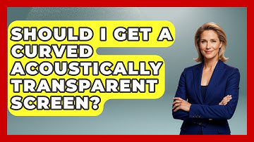 Should I Get A Curved Acoustically Transparent Screen? - NextGen Viewing and Audio