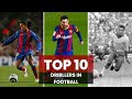 Top 10 best dribblers in football 