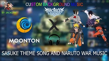 Script Background Music Sasuke Theme song and Naruto War Music  Work 100% | Mobile Legends Bang Bang