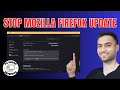 How to Stop Mozilla Firefox Update on Windows