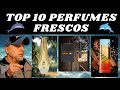 TOP 10 PERFUMES FRESCOS Y VERSÁTILES PARA MUJER 🌸 ¡Perfectos para todo el día y toda la semana!