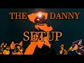 The danny setup danny compilation