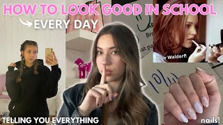 how to look GOOD in school *EVERY DAY* (become 