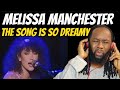 MELISSA MANCHESTER Midnight Blue REACTION - She stole my heart with this song - First time hearing