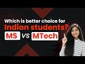 Ms vs mtech  which is better option for indians  animisha reddy