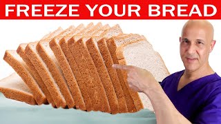 Something Great Happens When You Freeze Your BREAD!  Dr. Mandell Resimi