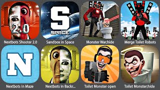 Nextbots Shooter 2.0,Sandbox in Space,Monster War;Hide,Merge Toilet Robot Monster,Nextbots in Maze,