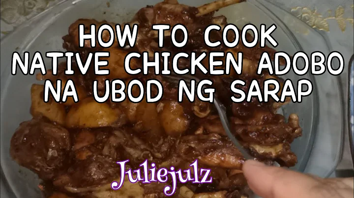 HOW TO COOK NATIVE CHICKEN ADOBO RECIPE #juliejulz...