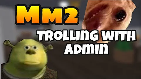 Trolling With Admin In Mm2 || Mm2 Funny Moments Roblox