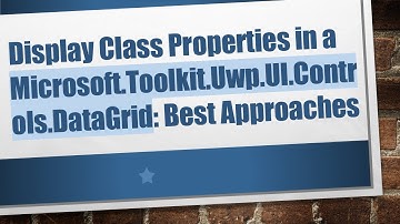 Display Class Properties in a Microsoft.Toolkit.Uwp.UI.Controls.DataGrid: Best Approaches