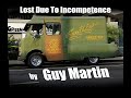 Lost Due To Incompetence by Guy Martin.